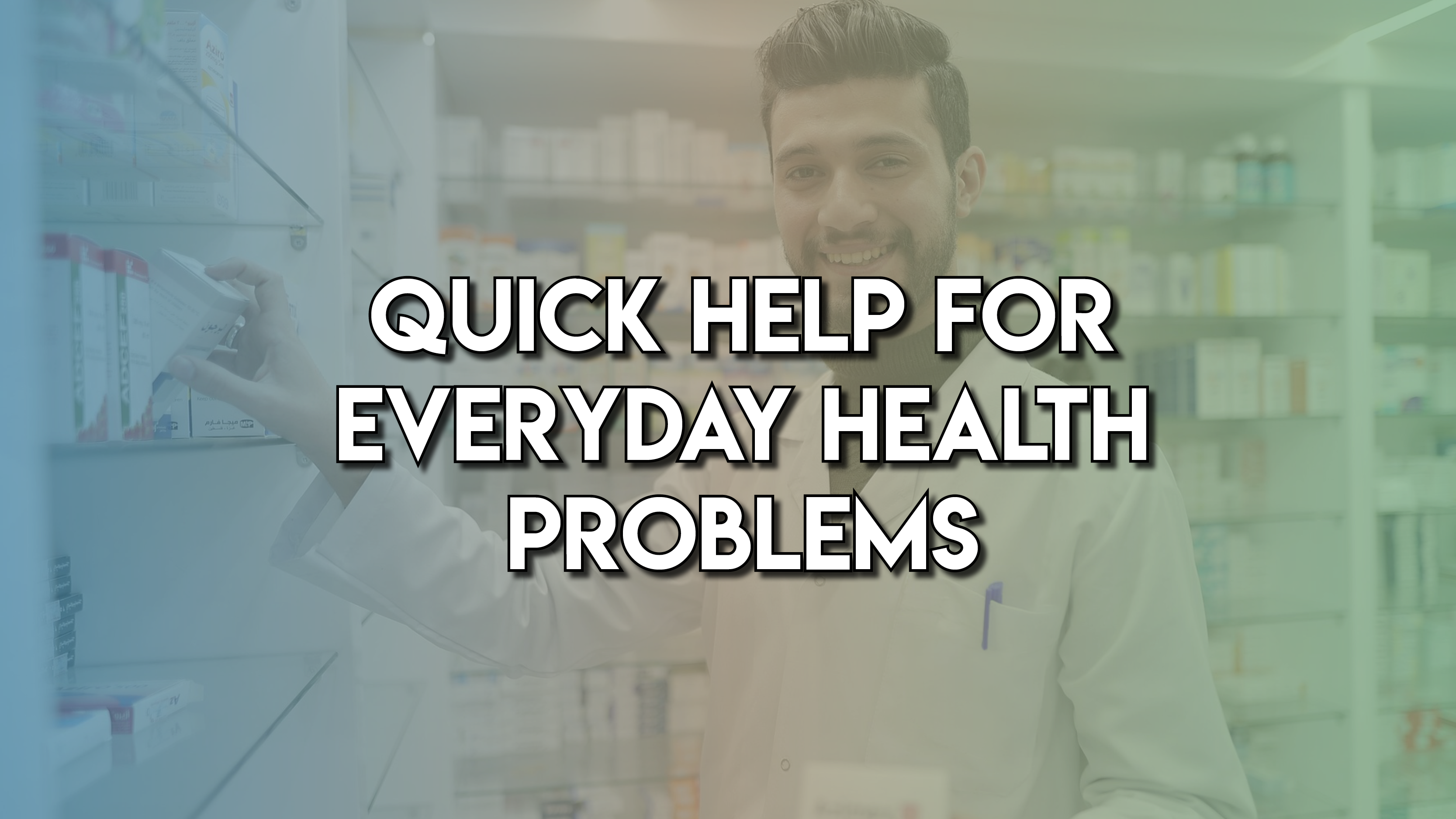 Pharmacy First: Quick Help for Everyday Health Problems